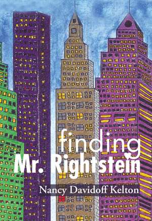 Finding Mr. Rightstein de Nancy Davidoff Kelton