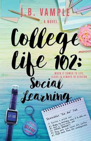 College Life 102 de J. B. Vample