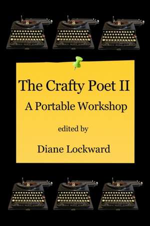 The Crafty Poet II de Diane Lockward