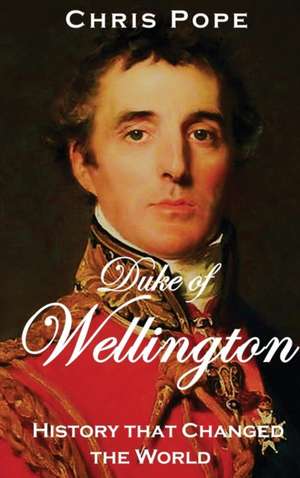 The Duke of Wellington de Chris Pope