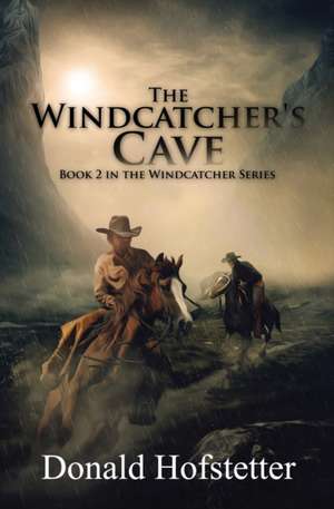 The Windcatcher's Cave de Donald Hofstetter