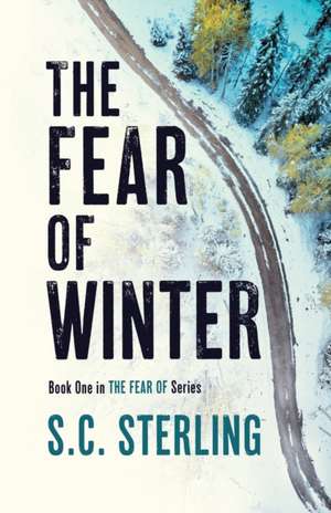 The Fear of Winter de S. C. Sterling