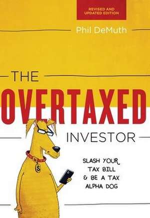 The Overtaxed Investor de Phil Demuth