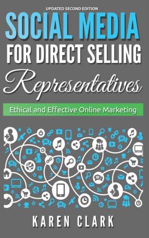 Social Media for Direct Selling Representatives de Karen Clark