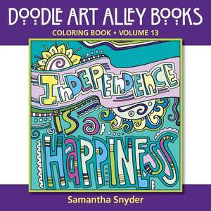 Independence Is Happiness de Samantha Snyder