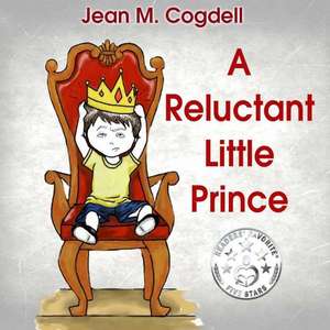 A Reluctant Little Prince de Jean M Cogdell