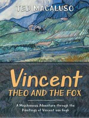 Vincent, Theo and the Fox de Ted Macaluso