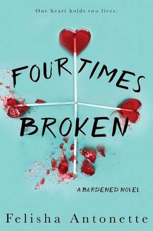 Four Times Broken de Felisha Antonette