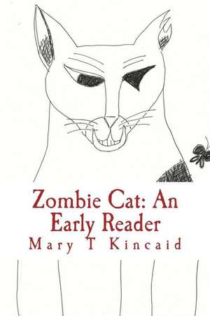 Zombie Cat de Mary T. Kincaid