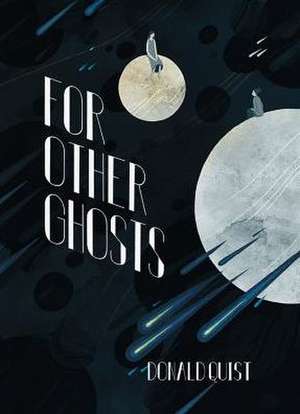 For Other Ghosts de Donald Edem Quist