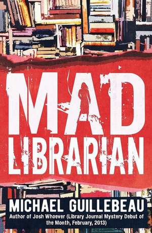 MAD Librarian de Michael Guillebeau