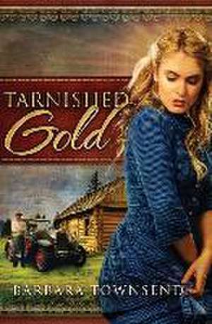 Townsend, B: TARNISHED GOLD