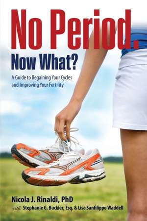 Rinaldi, N: No Period. Now What? de Lisa Sanfilippo Waddell