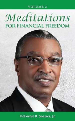 Meditations for Financial Freedom Vol 2 de DeForest B Soaries Jr.