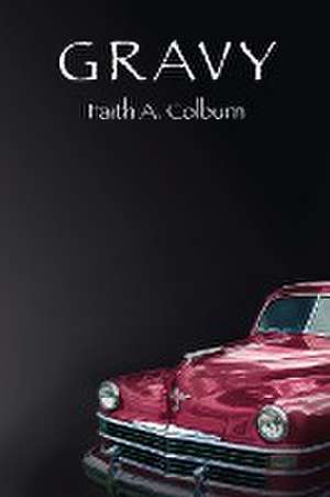 Gravy de Faith A. Colburn