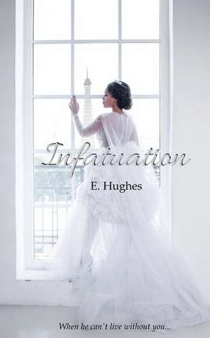 Infatuation de E. Hughes