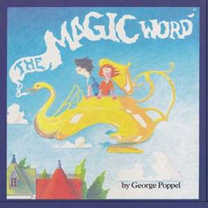 The Magic Word de George Poppel