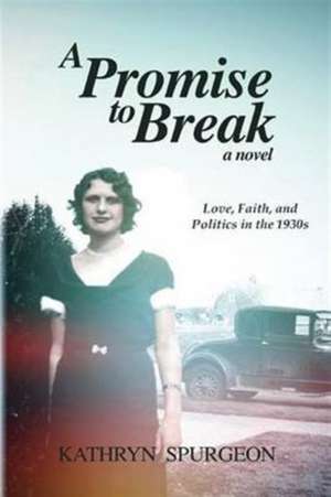 A Promise to Break de Kathryn Spurgeon