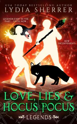 Love, Lies, and Hocus Pocus Legends de Lydia Sherrer