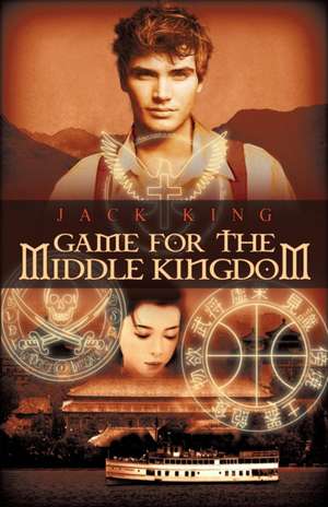 Game for the Middle Kingdom de Jack King