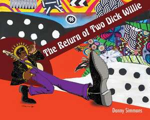 Return of Two Dick Willie de Danny Simmons