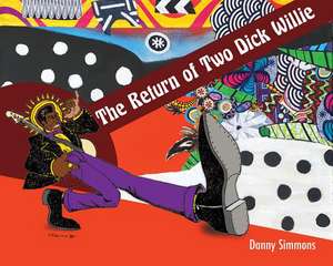 The Return of Two Dick Willie de Danny Simmons