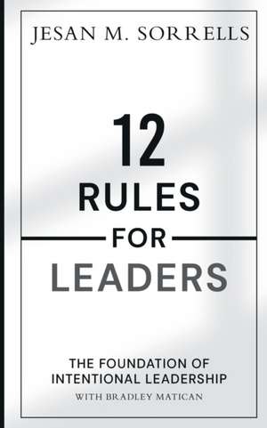 12 Rules for Leaders de Jesan Sorrells