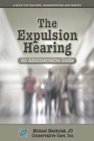 The Expulsion Hearing de Michael Mackniak