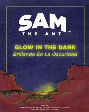 Sam the Ant - Glow in the Dark de Enrique C Feldman