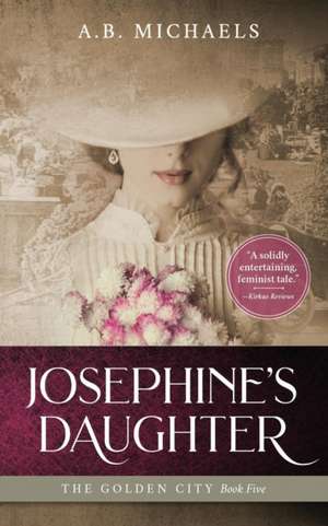 Josephine"s Daughter de A. B. Michaels