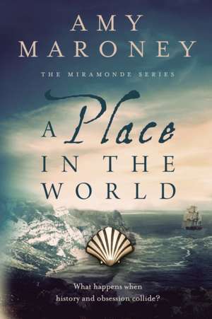 A Place in the World de Amy Maroney