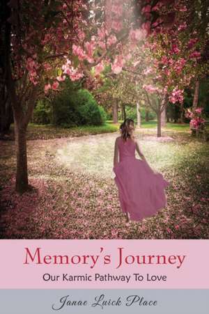 Memory's Journey de Janae Luick Place