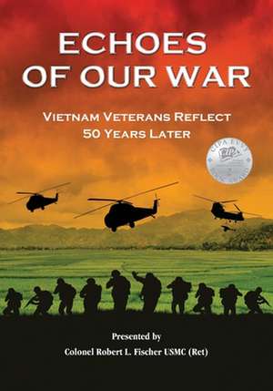 Echoes of Our War de Robert L Fischer