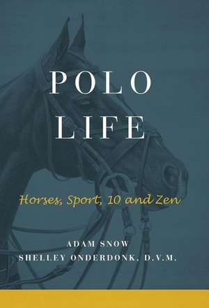 Polo Life de A Snow & S Onderdonk