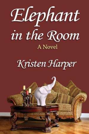 Elephant in the Room de Kristen Harper