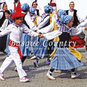 Basque Country, Discovery & Connection de Vicky Ayala Richardson