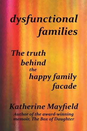 Dysfunctional Families de Katherine Mayfield