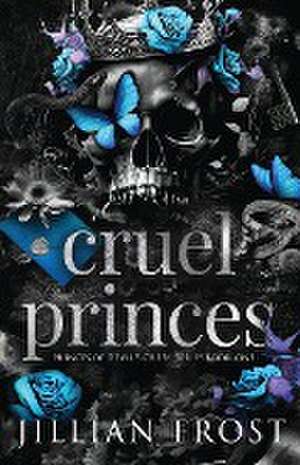 Cruel Princes de Jillian Frost