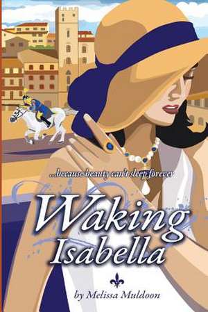 Waking Isabella de Melissa Muldoon