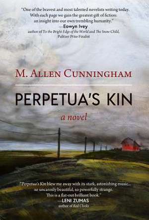 Perpetua's Kin de M. Allen Cunningham