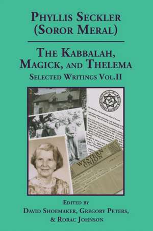 The Kabbalah, Magick, and Thelema. Selected Writings Volume II de David Shoemaker