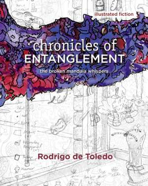 Chronicles of Entanglement de Rodrigo de Toledo