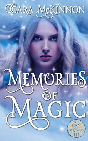 Memories of Magic de Cara McKinnon