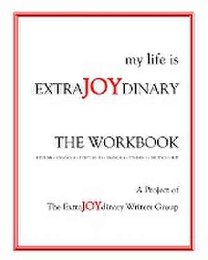 my life is EXTRAJOYDINARY de The Extrajoydinary Writers Group