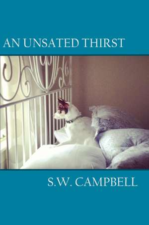 An Unsated Thirst de S. W. Campbell