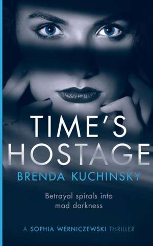 Time's Hostage de Kuchinsky Brenda