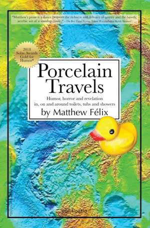 Porcelain Travels de Matthew Felix