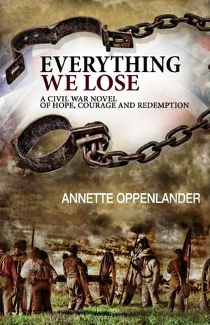 Everything We Lose de Annette Oppenlander