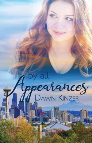 By All Appearances de Dawn Kinzer