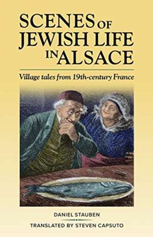 Scenes of Jewish Life in Alsace de Daniel Stauben